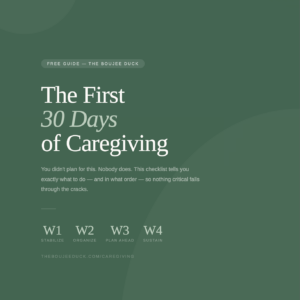 The First 30 Days of Caregiving free guide cover by The Boujee Duck